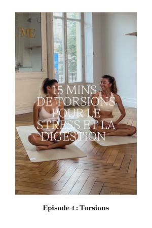 Yoga - Quatrième séance : Focus Ventre Stress et Digestion avec Clarisse et Céline