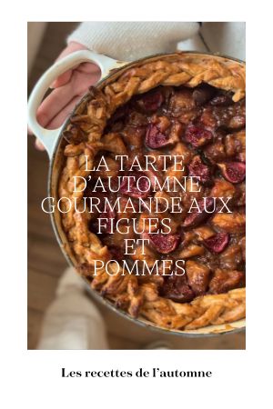 Recette d'automne : Tarte gourmande figues et pommes