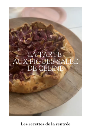 Recette de la rentrée : Tarte salée aux figues