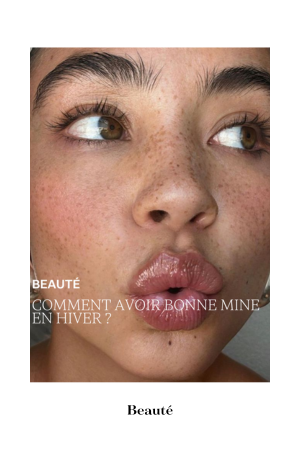 Envie de bonne mine ? Découvrez les secrets d'un teint éclatant même en hiver !
