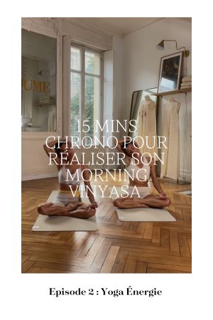 Yoga - Deuxième séance : Morning Vinyasa