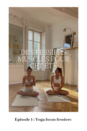 Yoga - Première séance de l'été : Muscler ses fessiers